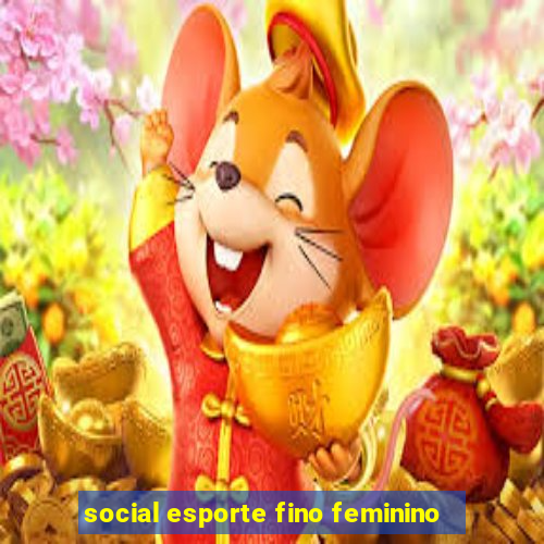 social esporte fino feminino